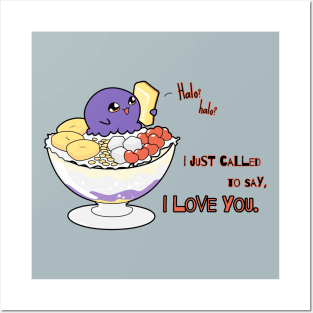 Halo halo? I just called to say I LOVE YOU. Posters and Art